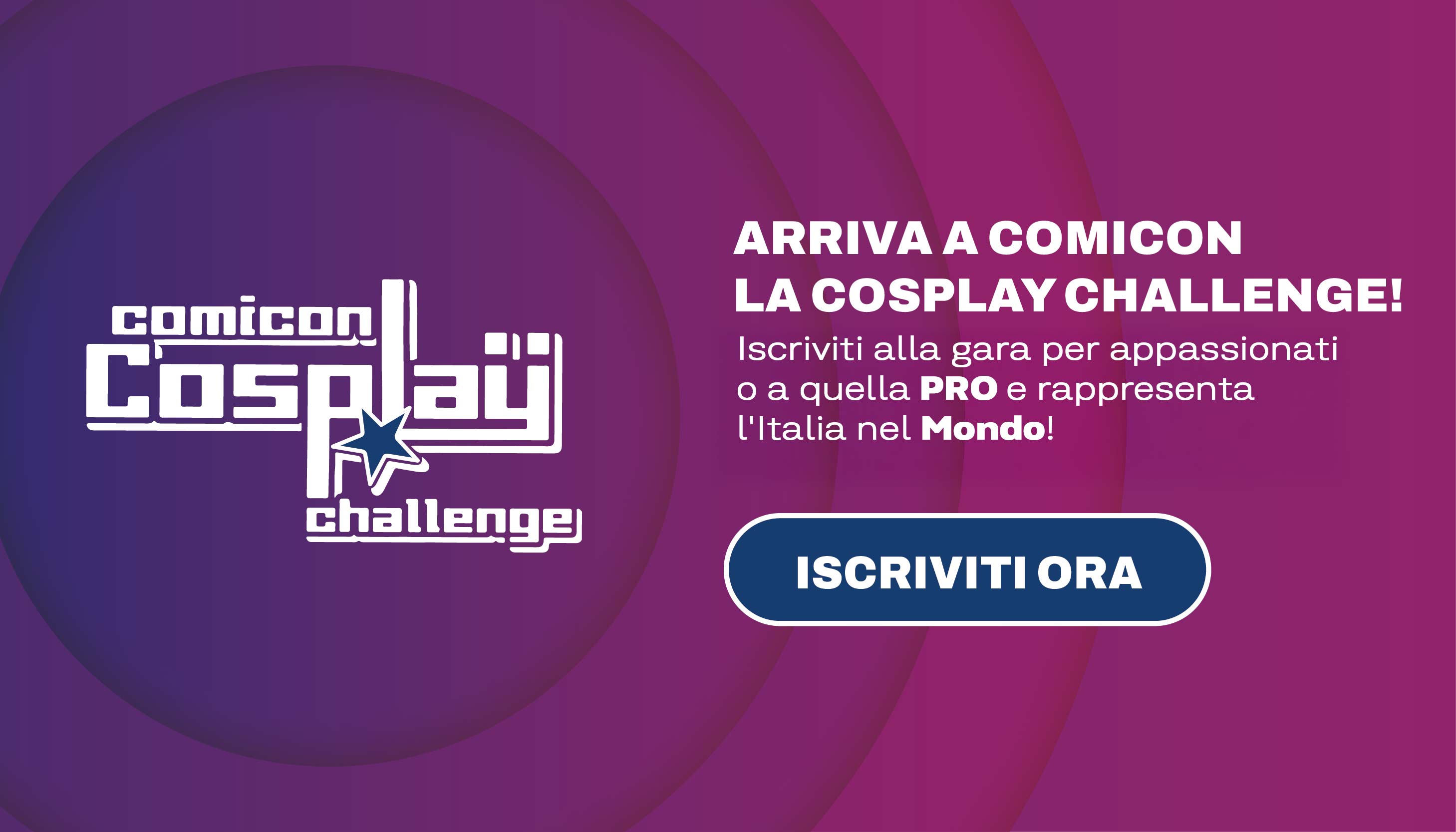Iscrizione COMICON Cosplay Challenge