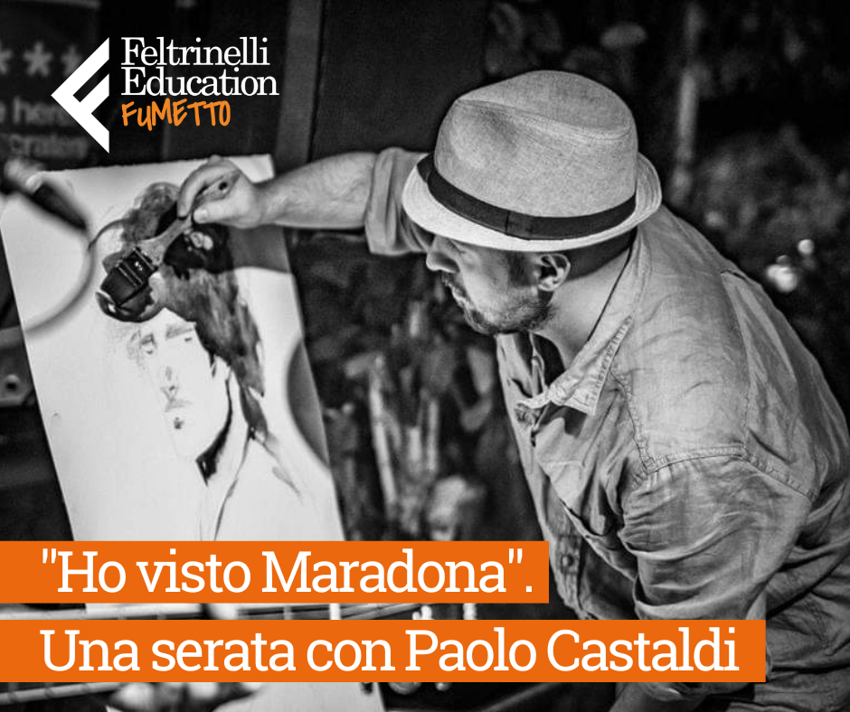 “Ho visto Maradona”.  Una masterclass e una serata con Paolo Castaldi